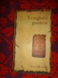 Evanghelii gnostice / traducere, studii introductive si note :Anton Toth / 314 pagini