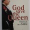 GOD SAVE THE QUEEN , CINQUANTE ANS DE TEMPETES CHEZ LES WINDSOR par STEPHANE BERN , 1998