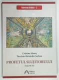 UNIVERSUL BIBLIEI 5 . PROFETUL SLUJITORULUI , ISAIA 40 - 55 de CRISTINA MARES si TARCIZIU - HRISTOFOR SERBAN , 2020
