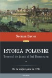 Istoria Poloniei. Terenul de joaca al lui Dumnezeu - Polirom