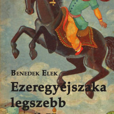 Ezeregyéjszaka legszebb regéi II. kötet - Benedek Elek