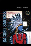 Sacred Smokes, 2018