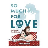 So Much for Love