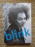 Blink. Decizii bune in 2 secunde &ndash; Malcolm Gladwell