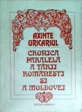 Cumpara ieftin Axinte Uricariul - Cronica paralela a Tarii Romanesti si a Moldovei, volumul 1