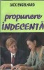 Propunere Indecenta Jack Engelhard Carte Beletristica Romana Editura Orizonturi An 2012