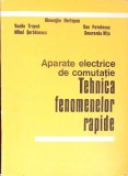 APARATE ELECTRICE DE COMUTATIE. TEHNICA FENOMENELOR RAPIDE-GH. HORTOPAN SI COLAB.-276551