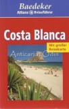 Costa Blanca - Karl Baedeker, Baedeker Allianz Reisefuhrer, Erwin Wickert, Germana, 248 Pagini