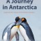 A Journey in Antarctica: Exploring the Future of the White Continent