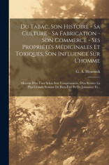 Du Tabac, Son Histoire - Sa Culture - Sa Fabrication - Son Commerce - Ses Propri foto