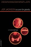 A Cure for Gravity: A Musical Pilgrimage