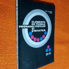 Elemente de teoria probabilitatilor si statistica - Gh. Mihoc, N. Micu