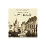 Alp&aacute;r Ign&aacute;c - Rozsnyai J&oacute;zsef, Arhitectura Maghiara, Ilustratii Color, Editura 2020, ISBN 9789633493014