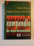 COMPENDIU DE MACROECONOMIE de MARIUS BACESCU,ANGELICA BACESCU-CARBUNARU 1997
