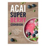 Acai Super Berry Cookbook