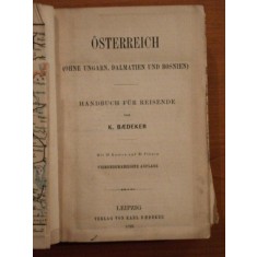 OSTERREICH, OHNE UNGARN, DALMATIEN UND BOSNIEN, HANDBUCH FUR REISENDE VON K.BAEDEKER, LEIPZIG 1895