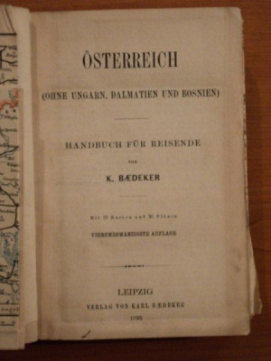 OSTERREICH, OHNE UNGARN, DALMATIEN UND BOSNIEN, HANDBUCH FUR REISENDE VON K.BAEDEKER, LEIPZIG 1895 foto