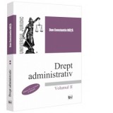 Drept administrativ. Volumul II. Editia a IV-a, revazuta si adaugita - Dan Constantin Mata