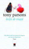 Lecții de viață - Paperback brosat - Tony Parsons - RAO