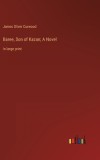Baree, Son of Kazan; A Novel: in large print