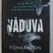 VADUVA de FIONA BARTON , 2016 *MINIMA UZURA
