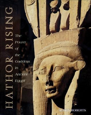Hathor Rising: The Power of the Goddess in Ancient Egypt foto