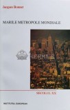 Cumpara ieftin Marile metropole mondiale - 2000 - Jules Bonnet ($N13), Institutul European