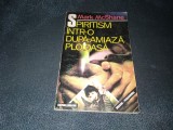 Cumpara ieftin MARK MCSHANE - SPIRITISM INTR O DUPA AMIAZA PLOIOASA