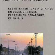 Les interventions militaires en zones urbaines | Tanguy Struye de Swielande