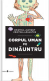 Corpul uman pe dinăuntru - Hardcover - Cristina Junyent - Univers