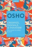 Cumpara ieftin Credinta, indoiala si fanatism/***
