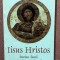 Iisus Hristos lumina lumii si indumnezeitorul omului. Editura Anastasia, 1993 - Dumitru Staniloae