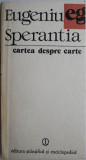 Cartea despre carte &ndash; Eugeniu Sperantia