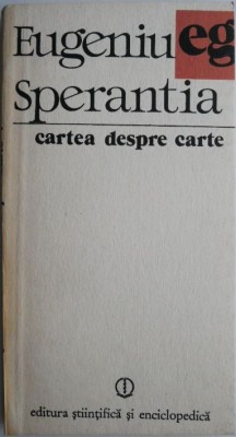 Cartea despre carte &amp;ndash; Eugeniu Sperantia foto