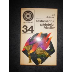 GH. BRATESCU - TESTAMENTUL PARINTELUI MESLIER