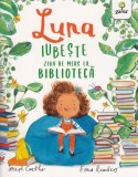 Cumpara ieftin Luna Iubeste Ziua De Mers La Biblioteca, Joseph Coelho - Editura Gama