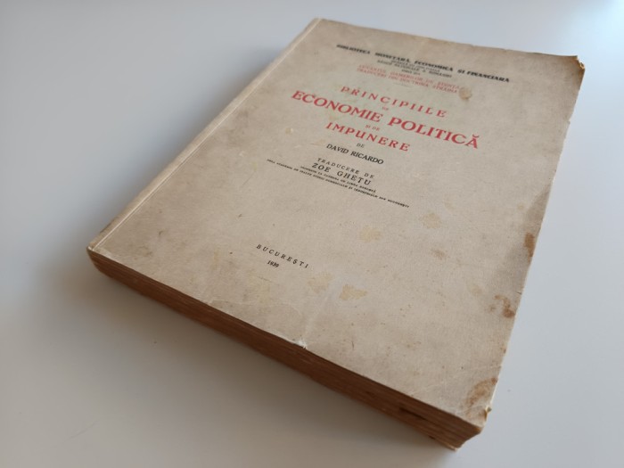 DAVID RICARDO, PRINCIPIILE DE ECONOMIE POLITICA SI DE IMPUNERE. BUCURESTI 1939