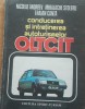 Conducerea si Intretinerea Autoturismelor Oltcit - Carte Tehnica Auto, 1985, Editura Sport Turism, 181 pagini