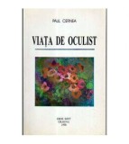 Paul Cernea - Viata de oculist - Amintiri - Evocari - Confesiuni -