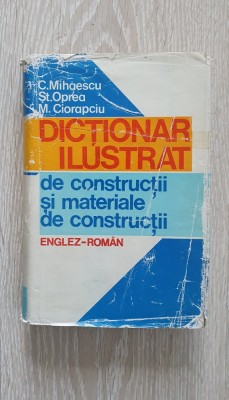 DICTIONAR ILUSTRAT DE CONSTRUCTII SI MATERIALE DE CONSTRUCTII ENGLEZ-ROMAN foto