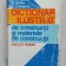 DICTIONAR ILUSTRAT DE CONSTRUCTII SI MATERIALE DE CONSTRUCTII ENGLEZ-ROMAN