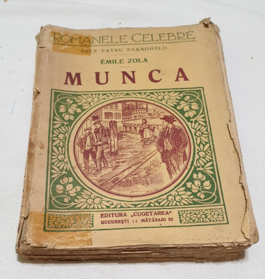 Carte veche de Colectie anii 1930 Editura Cugetarea - Bucur - MUNCA - Emil Zolla foto