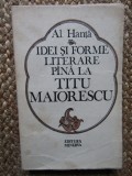 Al. Hanta - Idei si forme literare pana la Titu Maiorescu, Didactica si Pedagogica