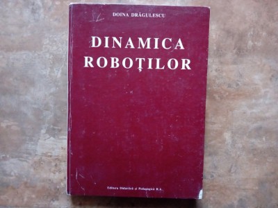 Dinamica Robotilor - Doina Dragulescu, 1997 foto