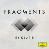 Erik Satie: Fragments - Vinyl | Various Artists, Clasica, Deutsche Grammophon