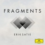 Erik Satie: Fragments - Vinyl | Various Artists, Clasica, Deutsche Grammophon