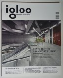 REVISTA IGLOO , HABITAT SI ARHITECTURA , NUMARUL 161 , MAI , 2015