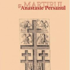 Patriarhul si martirul. Ioan cel Milostiv si Anastasie Persanul - Ioan I. jr.