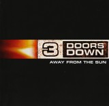 3 DOORS DOWN AWAY FROM THE SUN