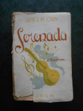 JAMES M. CAIN - SERENADA (1935, traducere de Eugen Marian)